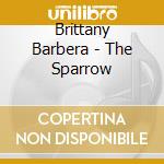 Brittany Barbera - The Sparrow cd