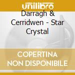 Darragh & Cerridwen - Star Crystal cd
