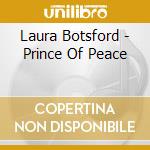 Laura Botsford - Prince Of Peace cd