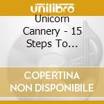 Unicorn Cannery - 15 Steps To Assisted Addiction cd