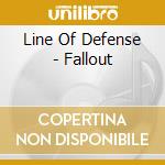 Line Of Defense - Fallout cd