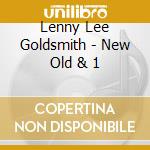 Lenny Lee Goldsmith - New Old & 1 cd
