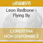 Leon Redbone - Flying By cd musicale di Leon Redbone