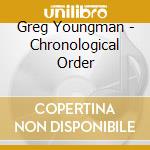 Greg Youngman - Chronological Order cd