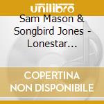 Sam Mason & Songbird Jones - Lonestar Christmas cd