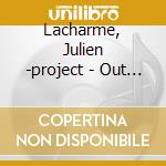 Lacharme, Julien -project - Out Of Bonds cd musicale di Lacharme, Julien