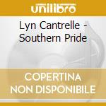 Lyn Cantrelle - Southern Pride cd