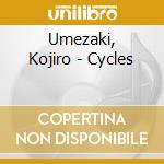Umezaki, Kojiro - Cycles cd