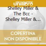 Shelley Miller & The Bcc - Shelley Miller & The Bcc cd
