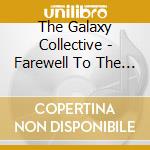 The Galaxy Collective - Farewell To The Masses cd musicale di The Galaxy Collective