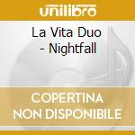 La Vita Duo - Nightfall cd
