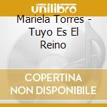 Mariela Torres - Tuyo Es El Reino cd