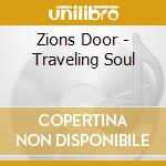 Zions Door - Traveling Soul cd