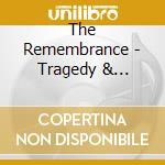 The Remembrance - Tragedy & Triumph cd