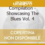 Compilation - Showcasing The Blues Vol. 4 cd