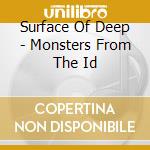 Surface Of Deep - Monsters From The Id cd
