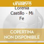 Lorenia Castillo - Mi Fe cd musicale di Lorenia Castillo