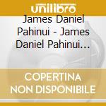 James Daniel Pahinui - James Daniel Pahinui Bla cd