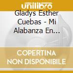 Gladys Esther Cuebas - Mi Alabanza En Navidad cd