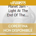 Planet Jam - Light At The End Of The Tunnel cd