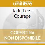 Jade Lee - Courage cd musicale di Jade Lee