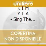 K I M Y L A - Sing The Moment cd