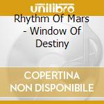 Rhythm Of Mars - Window Of Destiny cd