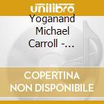 Yoganand Michael Carroll - Pranayama: The Pranakriya Approach To Yogic Breathing (Beginner-Level Instruction & Practice) cd musicale di Yoganand Michael Carroll