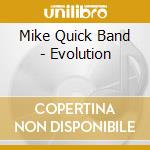 Mike Quick Band - Evolution cd