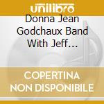Donna Jean Godchaux Band With Jeff Mattson - Back Around cd musicale di Donna Jean Godchaux Band With Jeff Mattson