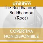 The Buddhahood - Buddhahood (Root) cd