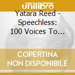 Yatara Reed - Speechless: 100 Voices To Save 100 Souls (Yatara Reed Presents) cd