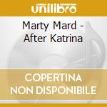 Marty Mard - After Katrina cd