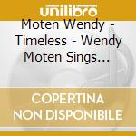 Moten Wendy - Timeless - Wendy Moten Sings Richard Whiting cd