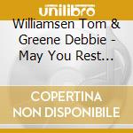 Williamsen Tom & Greene Debbie - May You Rest In God S Embrace - Songs Of Love & Grace cd