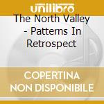 The North Valley - Patterns In Retrospect cd