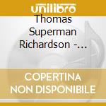Thomas Superman Richardson - Show Your Mind Not Your Behind cd musicale di Thomas Superman Richardson