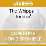 The Whipps - Boomin' cd