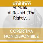 Al-Malik - Al-Rashid (The Rightly Guided) cd