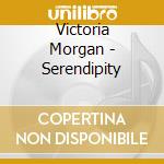 Victoria Morgan - Serendipity cd