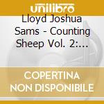 Lloyd Joshua Sams - Counting Sheep Vol. 2: Sleep Like A Baby cd