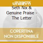 Seth Nix & Genuine Praise - The Letter cd