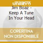 Jim Boaz - Keep A Tune In Your Head cd