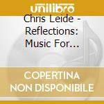 Chris Leide - Reflections: Music For Meditation & Relaxation cd