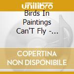 Birds In Paintings Can'T Fly - Movement cd