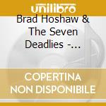 Brad Hoshaw & The Seven Deadlies - Funeral Guns cd