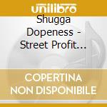 Shugga Dopeness - Street Profit Sharing cd
