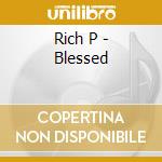 Rich P - Blessed cd