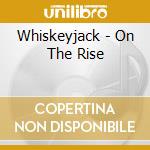 Whiskeyjack - On The Rise cd