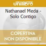 Nathanael Meda - Solo Contigo cd